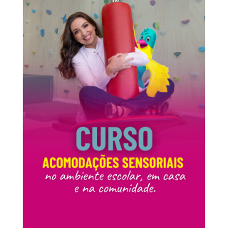 Curso Acomodações sensoriais no ambiente escolar, em casa e na comunidade.