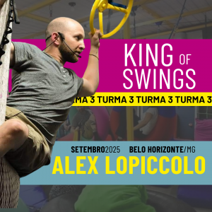 Curso PRESENCIAL - King of Swings - Alex Lopiccolo - Turma 3